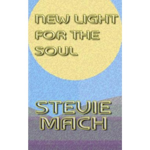 New Light for the Soul Paperback, Createspace Independent Publishing Platform