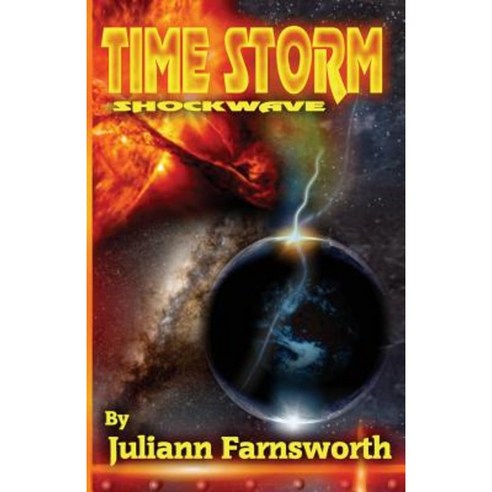 Time Storm Shockwave Paperback, Createspace Independent Publishing Platform