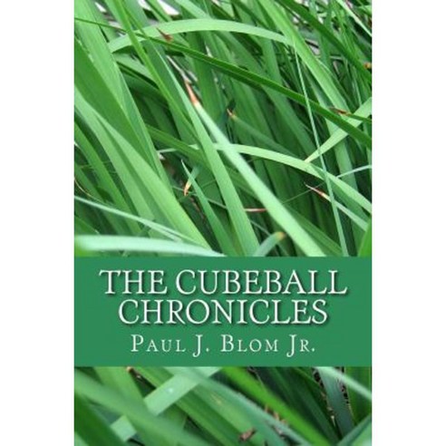 The Cubeball Chronicles Paperback, Createspace