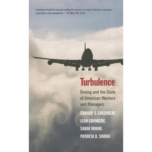 Turbulence: Boeing and the State of American Workers and Managers Paperback, Yale University Press