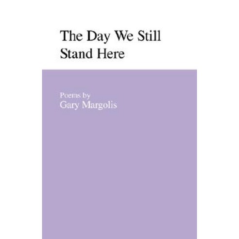 The Day We Still Stand Here Paperback, University of Georgia Press