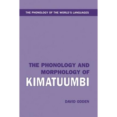 The Phonology and Morphology of Kimatuumbi Hardcover, OUP Oxford