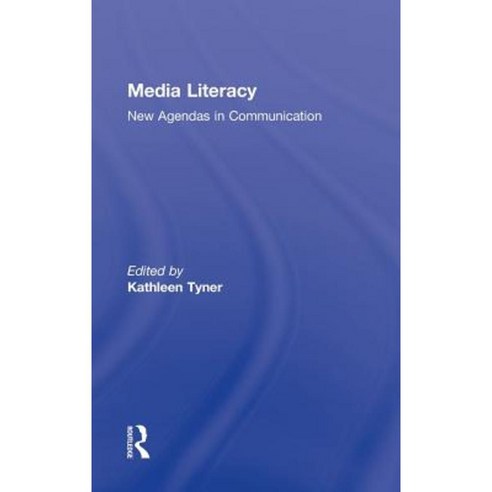 Media Literacy: New Agendas in Communication Hardcover, Routledge