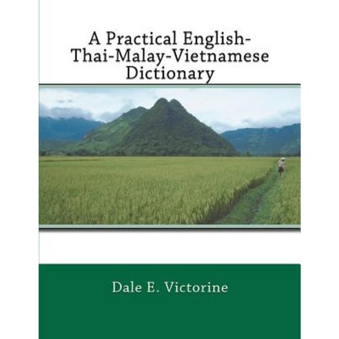 A Practical English-Thai-Malay-Vietnamese Dictionary Paperback, Createspace