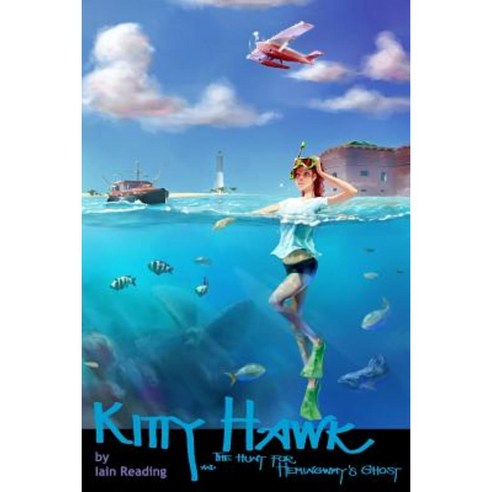Kitty Hawk and the Hunt for Hemingway''s Ghost: Book Two of the Kitty Hawk Flying Detective Agency Series Paperback, Createspace
