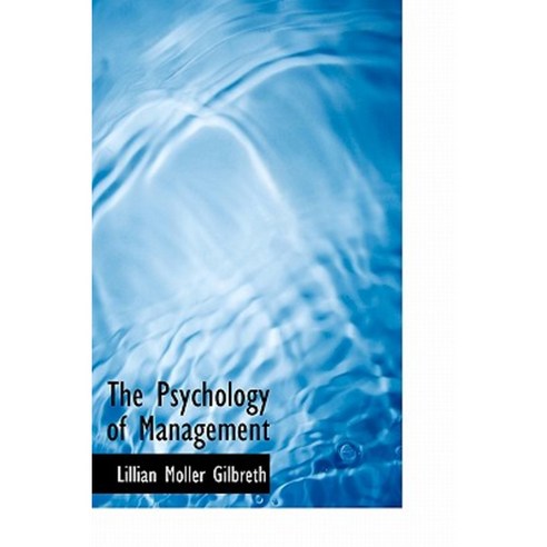 The Psychology of Management Hardcover, BiblioLife