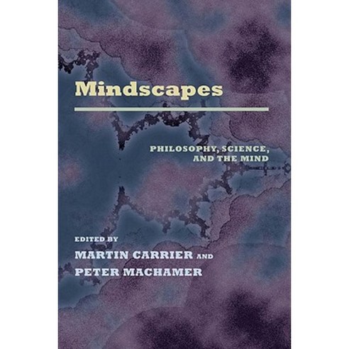 Mindscapes: Philosophy Science and the Mind Paperback, University of Pittsburgh Press