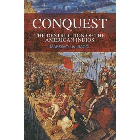Conquest: The Destruction of the American Indios Hardcover, Polity Press