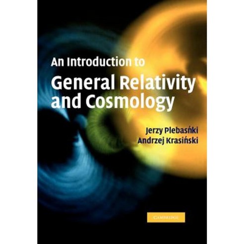 An Introduction to General Relativity and Cosmology Paperback, Cambridge University Press