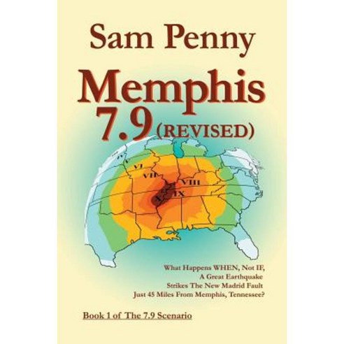 Memphis 7.9 (Revised): Book 1 of the 7.9 Scenario Paperback, Twopenny Publications