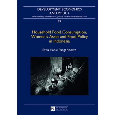 Household Food Consumption Women''s Asset and Food Policy in Indonesia Hardcover, Peter Lang Gmbh, Internationaler Verlag Der W