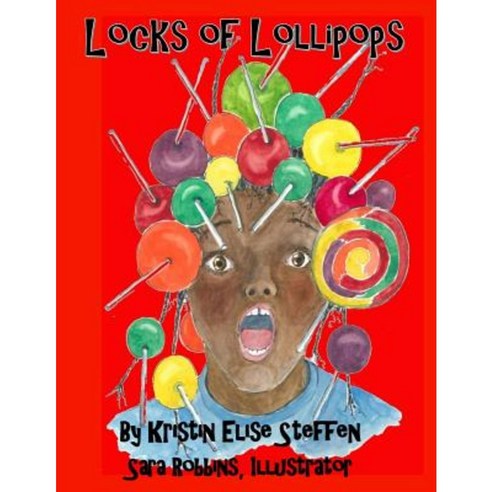 Locks of Lollipops Paperback, Createspace Independent Publishing Platform