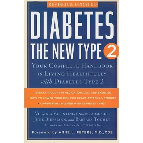 Diabetes: The New Type 2: Your Complete Handbook to Living Healthfully with Diabetes Type 2 Paperback, Tarcher