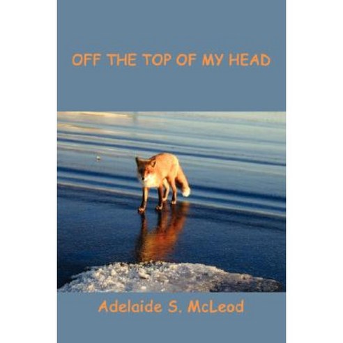 Off the Top of My Head Paperback, iUniverse