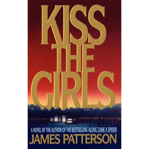 Kiss the Girls Hardcover, Little Brown and Company