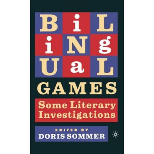 Bilingual Games: Some Literary Investigations Hardcover, Palgrave MacMillan