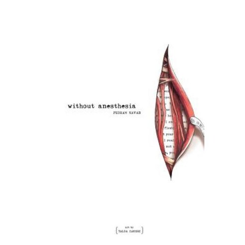Without Anesthesia: A Novel (Color Edition) Paperback, Jaded Ibis Press