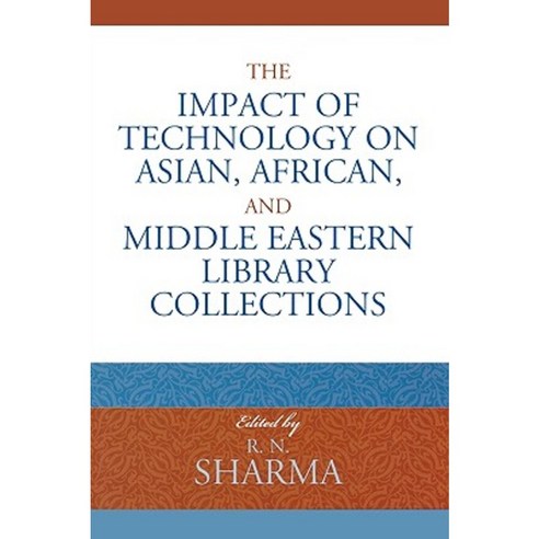 The Impact of Technology on Asian African and Middle Eastern Library Collections Paperback, Scarecrow Press