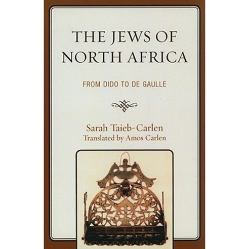 The Jews of North Africa: From Dido to de Gaulle Paperback, University Press of America