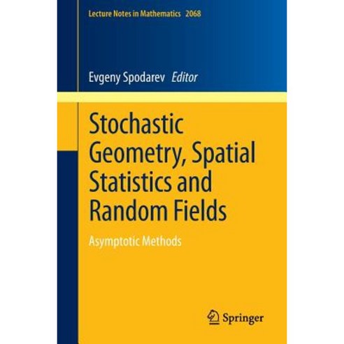 Stochastic Geometry Spatial Statistics and Random Fields: Asymptotic Methods Paperback, Springer