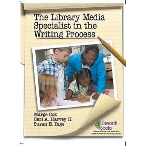 The Library Media Specialist and the Writing Process Paperback, Linworth Publishing