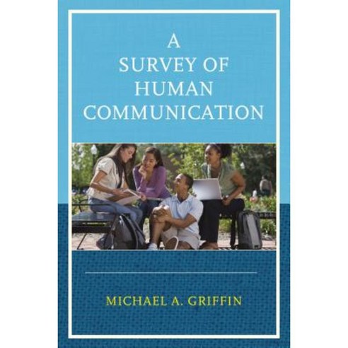 A Survey of Human Communication Paperback, Upa
