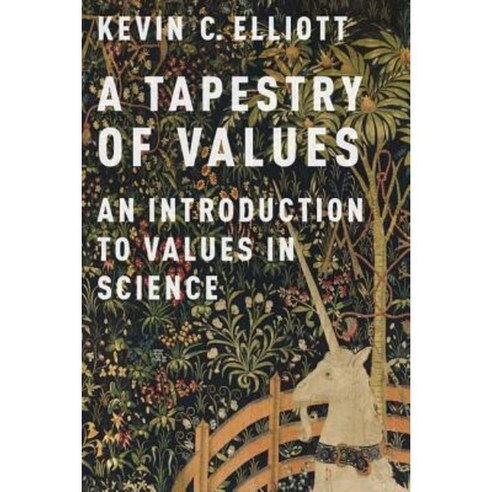 A Tapestry of Values: An Introduction to Values in Science Paperback, Oxford University Press, USA