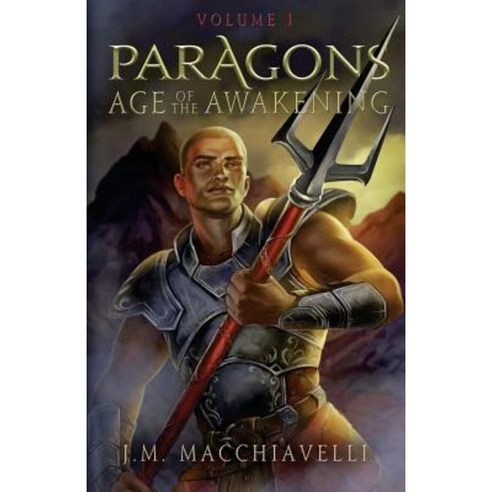Paragons: Age of the Awakening Volume I Paperback, Createspace Independent Publishing Platform