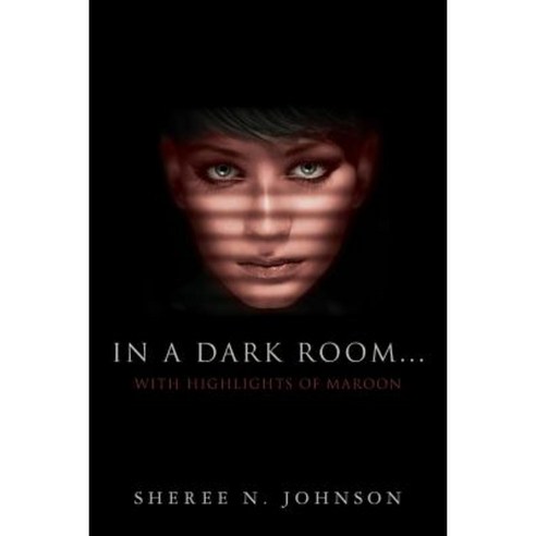 In a Dark Room... with Highlights of Maroon Paperback, Maktub Publishing