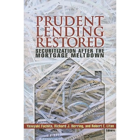 Prudent Lending Restored: Securitization After the Mortgage Meltdown Paperback, Brookings Institution Press