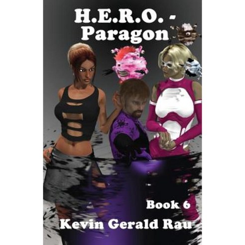 H.E.R.O. - Paragon: H.E.R.O. Paperback, Createspace
