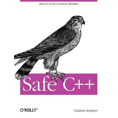 Safe C++ Paperback, O''Reilly Media