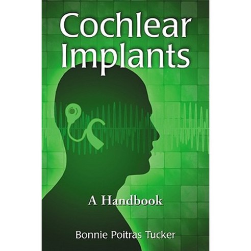 Cochlear Implants: A Handbook Paperback, McFarland & Company