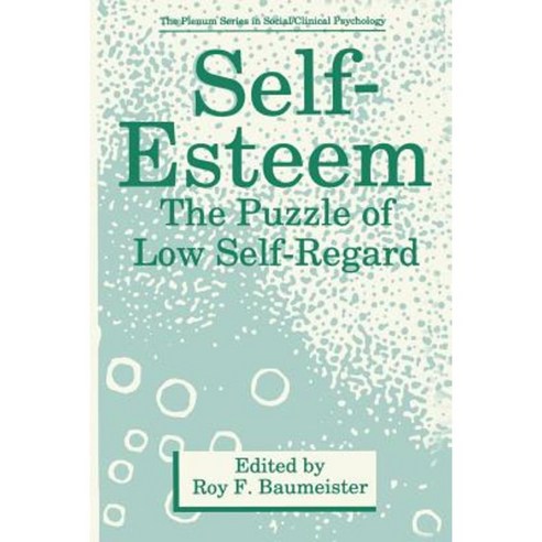 Self-Esteem: The Puzzle of Low Self-Regard Paperback, Springer