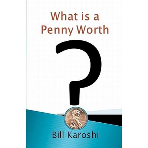 What Is a Penny Worth? Paperback, Createspace Independent Publishing Platform