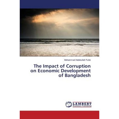 The Impact Of Corruption On Economic Development Of Bangladesh ...