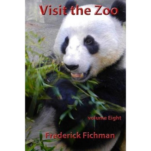 Visit the Zoo: Volume Eight Paperback, Createspace Independent Publishing Platform