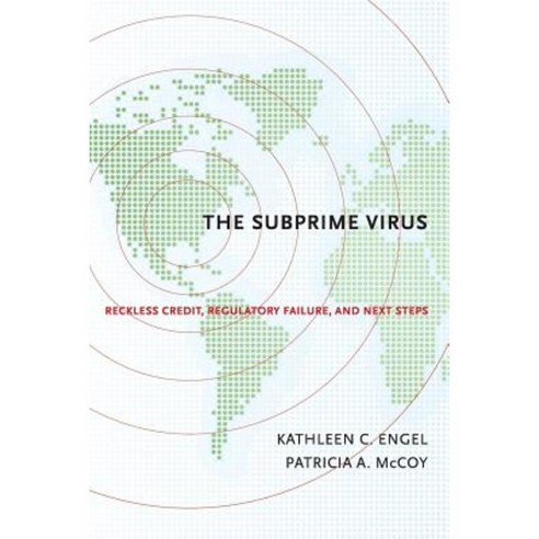 The Subprime Virus: Reckless Credit Regulatory Failure and Next Steps Paperback, Oxford University Press, USA