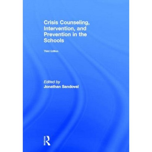 Crisis Counseling Intervention and Prevention in the Schools Hardcover, Routledge