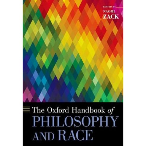 The Oxford Handbook of Philosophy and Race Hardcover, Oxford University Press, USA