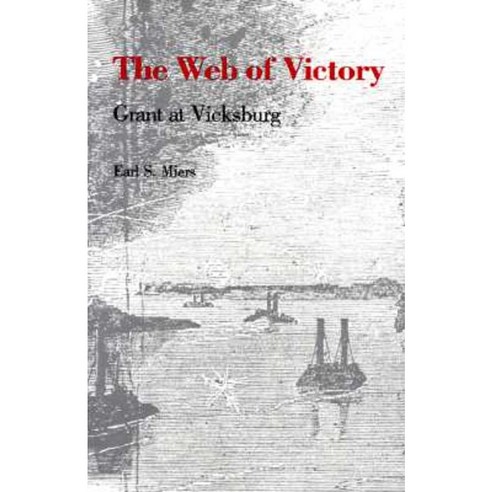 The Web of Victory: Grant at Vicksburg Paperback, LSU Press