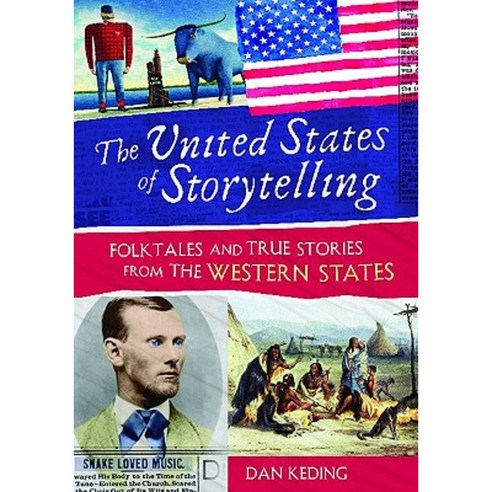 The United States of Storytelling: Folktales and True Stories from the Western States Hardcover, Libraries Unlimited