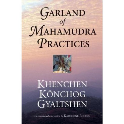 Garland of Mahamudra Practices Paperback, Snow Lion Publications