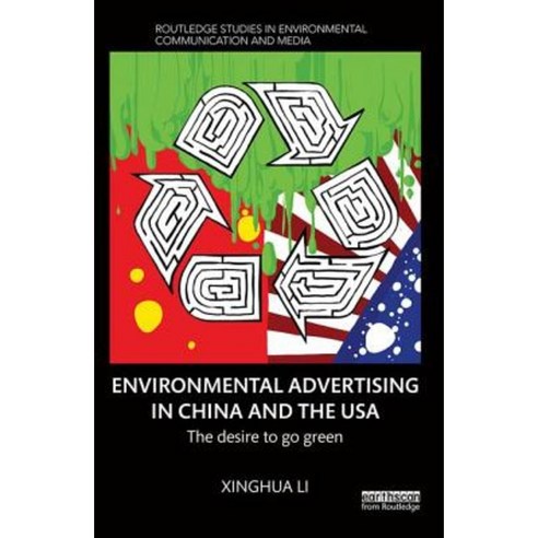 Environmental Advertising in China and the USA: The Desire to Go Green Hardcover, Routledge