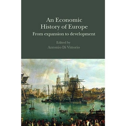 An Economic History of Europe: From Expansion to Development Paperback, Routledge