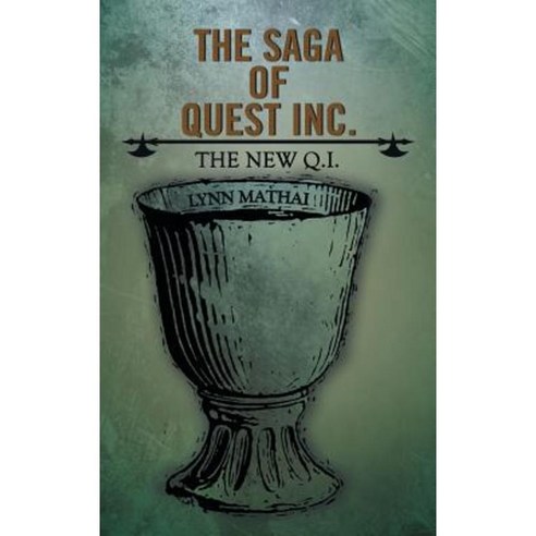 The Saga of Quest Inc.: The New Q.I. Hardcover, Authorhouse
