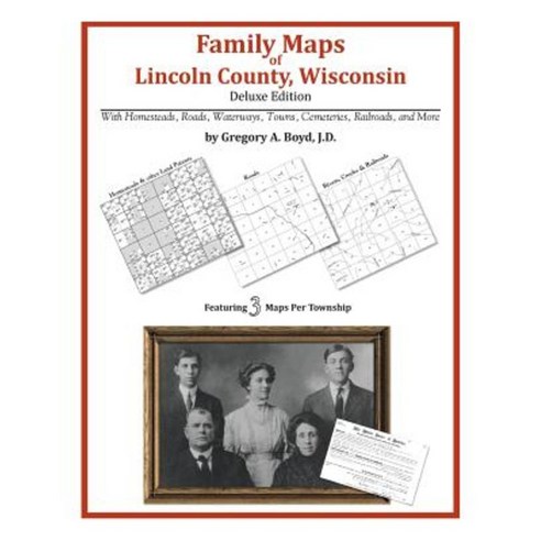 Family Maps of Lincoln County Wisconsin Paperback, Arphax Publishing Co.