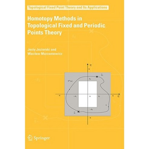 Homotopy Methods in Topological Fixed and Periodic Points Theory Hardcover, Springer