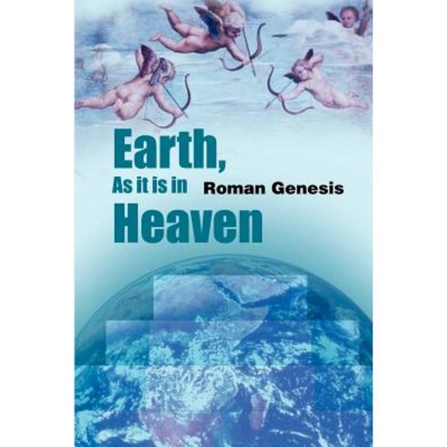 Earth as It is in Heaven Paperback, Writers Club Press