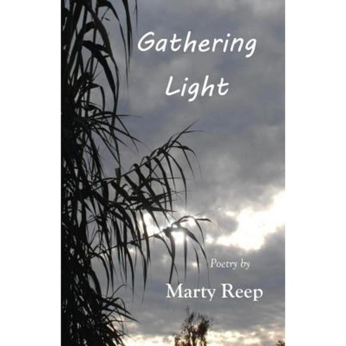 Gathering Light Paperback, Createspace Independent Publishing Platform